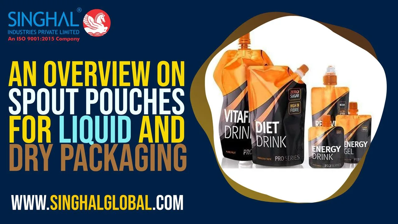 Spout Pouches For Liquid And Dry Packaging