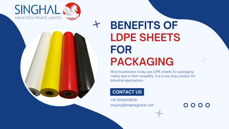 LDPE Sheets, LDPE Sheet for Packaging by Singhal Industries