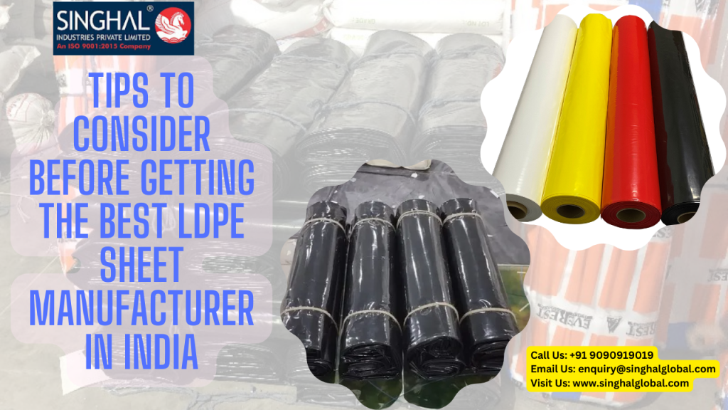 Tips to Consider Before Getting the Best LDPE Sheet Manufacturer in India